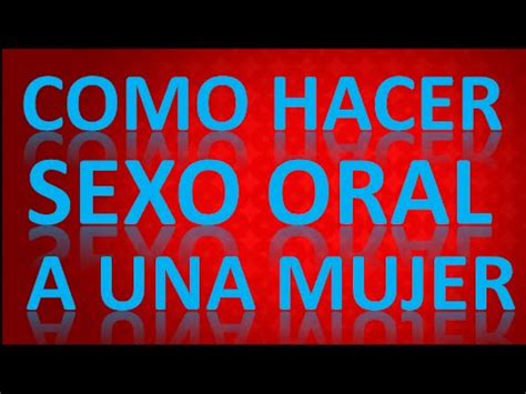 videos de sexo oral a mujeres|'sexo oral a mujer' Search .